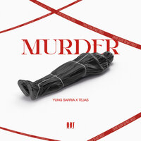 MURDER - Yung Sarria & Tejas Hh