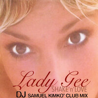 Shake 'n' Love - Lady Gee & DJ Samuel Kimko