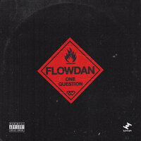 One Question - Flowdan
