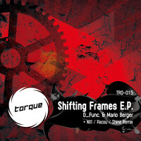 Shifting Frames - d_func. & NX1 & Alexander Kowalski & Mario Berger