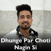 Dhunge Par Choti Nagin Si - Shivam Sharma Dadriwala & SHUBHAM MAHI
