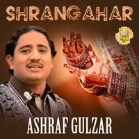 Gul Ta Da Meeni - Ashraf Gulzar