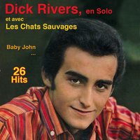 Je reviendrai - Dick Rivers & Les Chats Sauvages