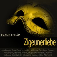 Zigeunerliebe: "Da Drinnen tanzen sie" - Violinsolo - Dialog - "Nun gut, so träume" - "Leise Schauer mich durchbeben" (Chor, Zorika, Jonel, Ilona) - Wilhelm Stephan & Hamburger Rundfunkorchester & Helene Werth & Gisela Litz & Rupert Glawitsch & Hamburger Rundfunkchor