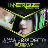 Speed Up - Trance Atlantic & Noath