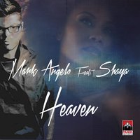 Heaven - mark Angelo & Shaya