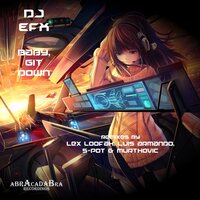 Baby Git Down - DJ EFX