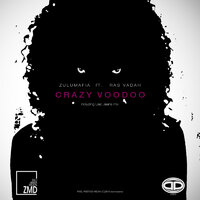 Crazy Voodoo - ZuluMafia & Ras Vadah