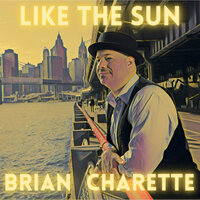 Like the Sun - Brian Charette
