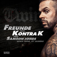 Freunde - Twin & Kontra K & Samson Jones