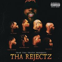 You Saved Me - Tha Rejectz & Trae Tha Truth & Cal Wayne & $KEETA & JackBoy Dee