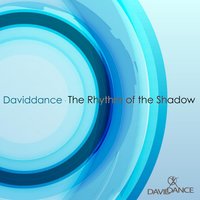 The Rhythm Of The Shadow - Daviddance