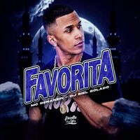 Favorita - MC Renanzin & DJ Biel Bolado
