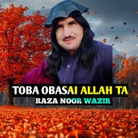 TOBA OBASAI ALLAH TA - Raza Noor Wazir