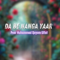 Da Dak Mangi Sara Welora Yam - Peer Muhammad & Qayum Ulfat