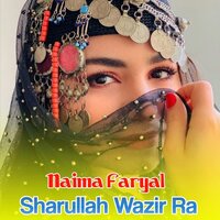 Sharullah Wazir Ra - Naima Faryal