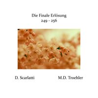 Die Finale Erlösung 249-256 - M.D. Troehler & Доменико Скарлатти