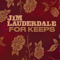 For Keeps - Jim Lauderdale