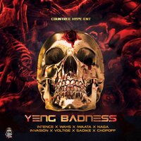 Yeng Badness - INTENCE & Iwaata & Wahs & Invasión & naga & Voltige