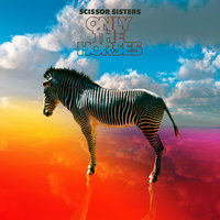 Only The Horses - Scissor Sisters & Max Sanna & Steve Pitron