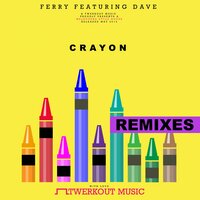 Crayon (Ft. Dave) - Ferry & Dave & Jigsaw SA