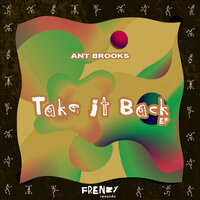 Take It Back - Ant Brooks