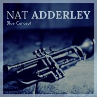 Sister Caroline - Nat Adderley