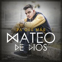 Ganas - Mateo De Dios