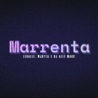 Marrenta - Legalle & W JOTTA & Dj Alle mark