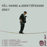 Risky - Will Moore & Quartziferous