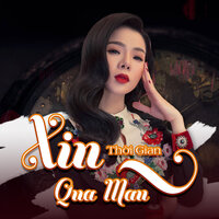 Xin Thời Gian Qua Mau - Lệ Quyên