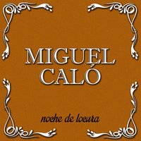 Nostalgias - Roberto Arrieta & Orquesta De Miguel Caló & Miguel Calo
