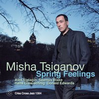 You and the Night and the Music - Misha Tsiganov & Alex Sipiagin & Seamus Blake & Hans Glawischnig & Donald Edwards & Wayne Shorter