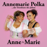 Annemarie Polka - Anne & Marie & Anne & Marie