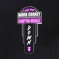 Lay You Down - David Correy & Compton Menace