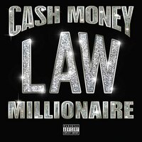 Cash Money Millionaire - Law