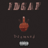 Idgaf - Kubé & Dezmond