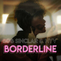 Borderline - Bob Sinclar & NYV