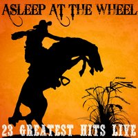 Sittin' on Top of the World - Asleep At The Wheel