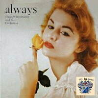 Always - Hugo Winterhalter and his Orchestra