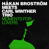Skylark - Hakan Brostrom & Carl Winther Trio