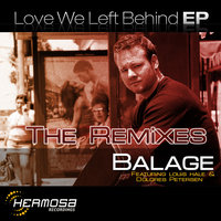 Love We Left Behind - Balage & Dolores Petersen & Louis Hale & Balage Feat Dolores Petersen & Louis Hale & Macam