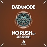 No Rush - Datamode & Kolombo