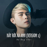Hãy Rời Xa Anh - Hà Duy Thái