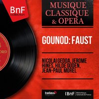 Faust, Act III: Ô calamité ! Ô nouvelle imprévue ! - Ne m'apportez-vous rien de lui ? (Marthe, Marguerite, Faust, Méphistophélès) - Nicolai Gedda & Jerome Hines & Jean-Paul Morel & Thelma Votipka & Metropolitan Opera Orchestra & Hilde Gueden & Jean Paul Morel & Шарль Гуно