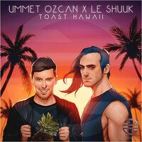 Toast Hawaii - Ummet Ozcan & le Shuuk