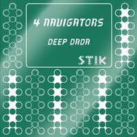 Deep Dada - 4 NAVIGATORS & DJ Vortex