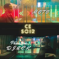 Ce soir - MOTO & Phantom DJACK