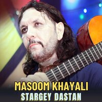 Stargey Dastan - Masoom Khayali
