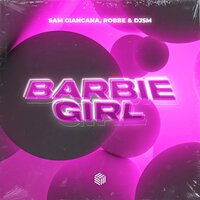 Barbie Girl - Sam Giancana & Robbe & DJSM & Dayana